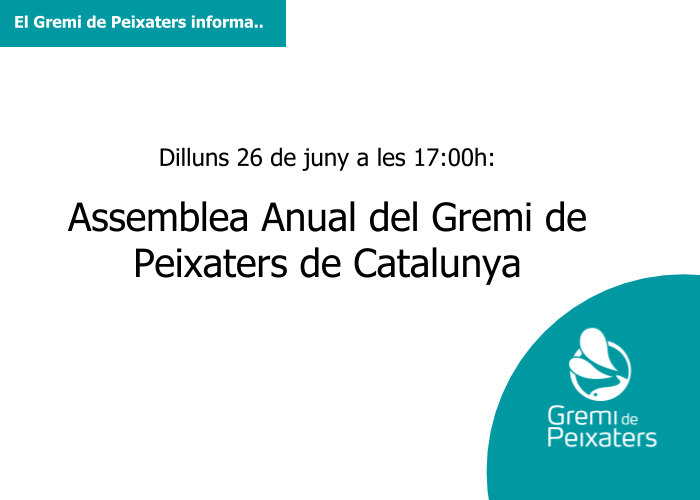 Celebració de l’Assemblea del Gremi de Peixaters de Catalunya (Dilluns 26, 17:00H)