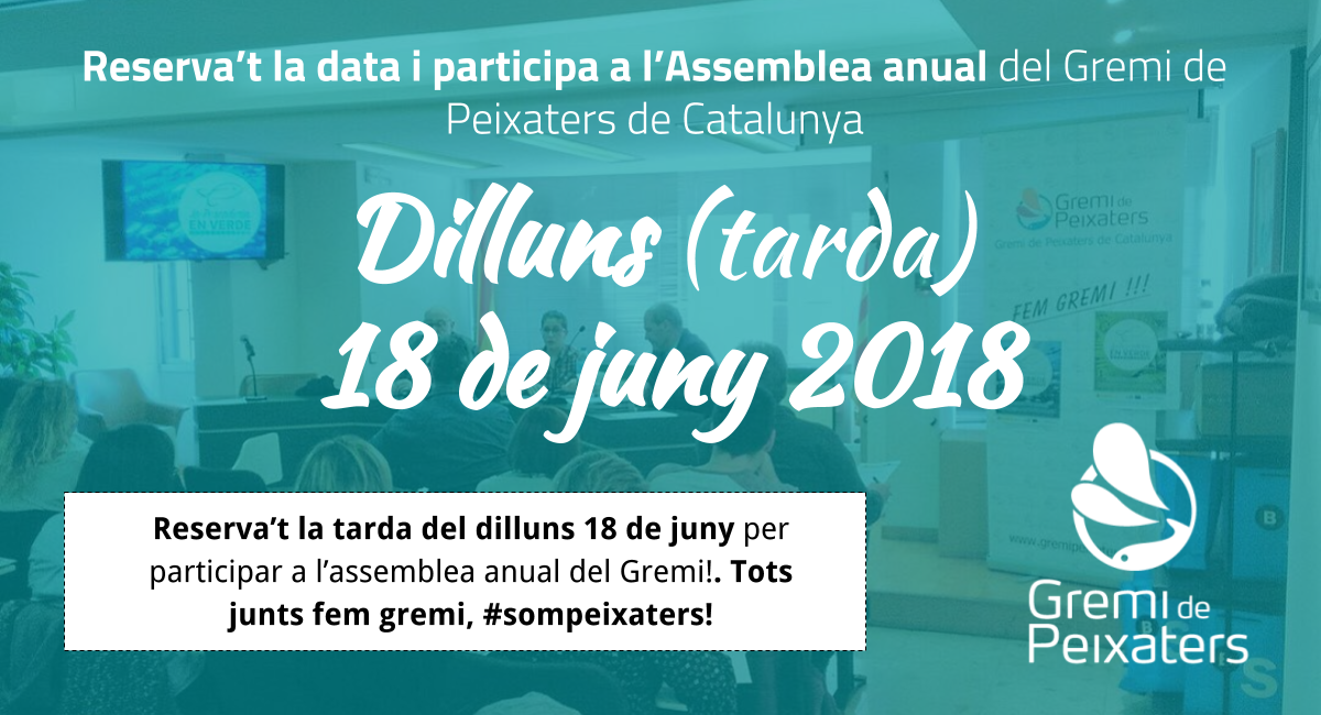 18 de juny a la tarda: Assemblea del Gremi de Peixaters de Catalunya