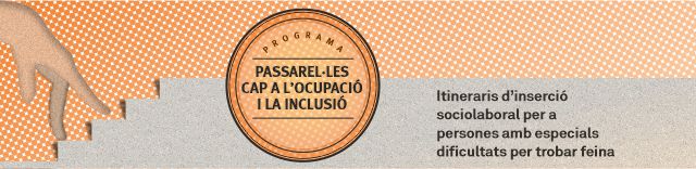 Participació en el programa Passarel·les cap a l’Ocupació i la Inclusió