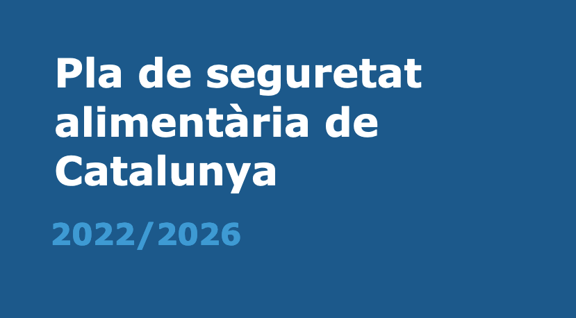 Pla de seguretat alimentària de Catalunya 2022-2026